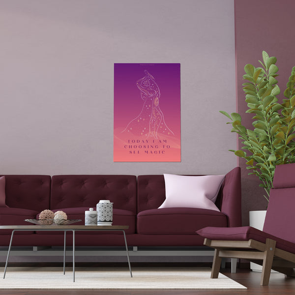 "TODAY I AM CHOOSING TO SEE MAGIC" DEMAYA'S JUNGLE SILK FINISH POSTER