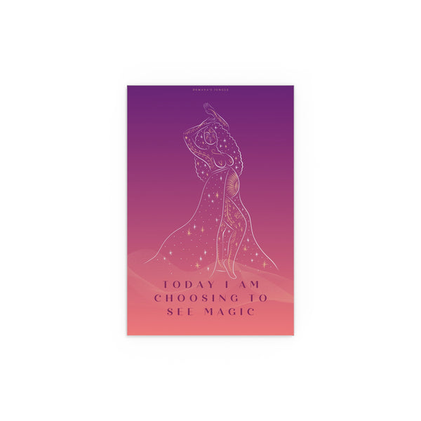 "TODAY I AM CHOOSING TO SEE MAGIC" DEMAYA'S JUNGLE SILK FINISH POSTER