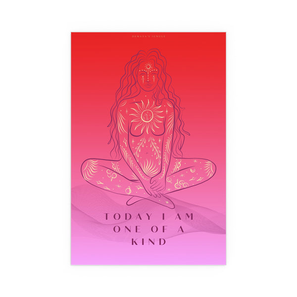 "TODAY I AM ONE OF A KIND" DEMAYA'S JUNGLE SILK FINISH POSTER