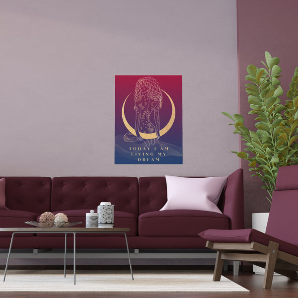 "TODAY I AM LIVING MY DREAM" DEMAYA'S JUNGLE SILK FINISH POSTER