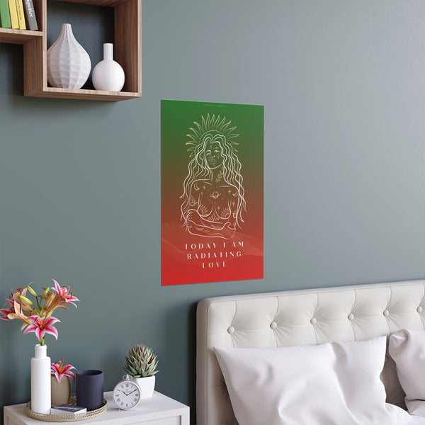 "TODAY I AM RADIATING LOVE" DEMAYA'S JUNGLE SILK FINISH POSTER
