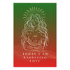 "TODAY I AM RADIATING LOVE" DEMAYA'S JUNGLE SILK FINISH POSTER
