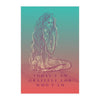"TODAY I AM GRATEFUL FOR WHO I AM" DEMAYA'S JUNGLE SILK FINISH POSTER