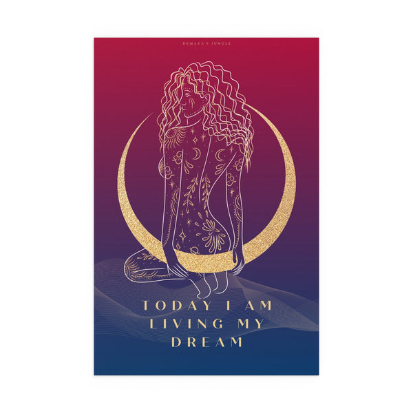 "TODAY I AM LIVING MY DREAM" DEMAYA'S JUNGLE SILK FINISH POSTER