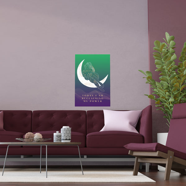 "TODAY I AM RECLAIMING MY POWER" DEMAYA'S JUNGLE SILK FINISH POSTER