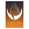 "TODAY I AM EXPLORING MY SEXUALITY" DEMAYA'S JUNGLE SILK FINISH POSTER