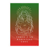 "TODAY I AM RADIATING LOVE" DEMAYA'S JUNGLE SILK FINISH POSTER