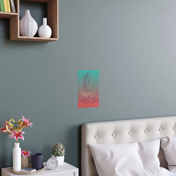 "TODAY I AM GRATEFUL FOR WHO I AM" DEMAYA'S JUNGLE SILK FINISH POSTER