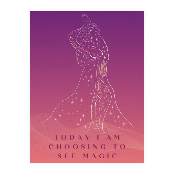 "TODAY I AM CHOOSING TO SEE MAGIC" DEMAYA'S JUNGLE SILK FINISH POSTER