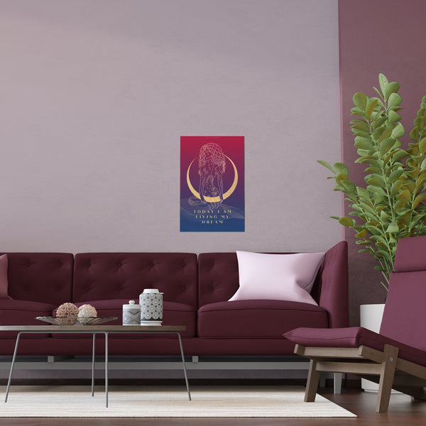 "TODAY I AM LIVING MY DREAM" DEMAYA'S JUNGLE SILK FINISH POSTER