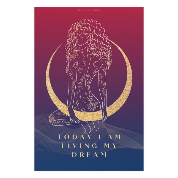 "TODAY I AM LIVING MY DREAM" DEMAYA'S JUNGLE SILK FINISH POSTER