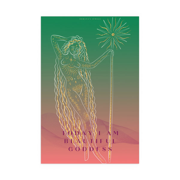"TODAY I AM BEAUTIFUL GODDESS" DEMAYA'S JUNGLE SILK FINISH POSTER