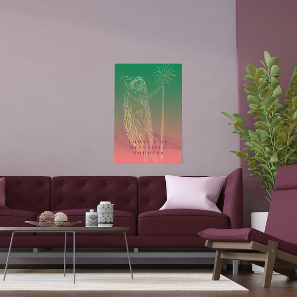 "TODAY I AM BEAUTIFUL GODDESS" DEMAYA'S JUNGLE SILK FINISH POSTER