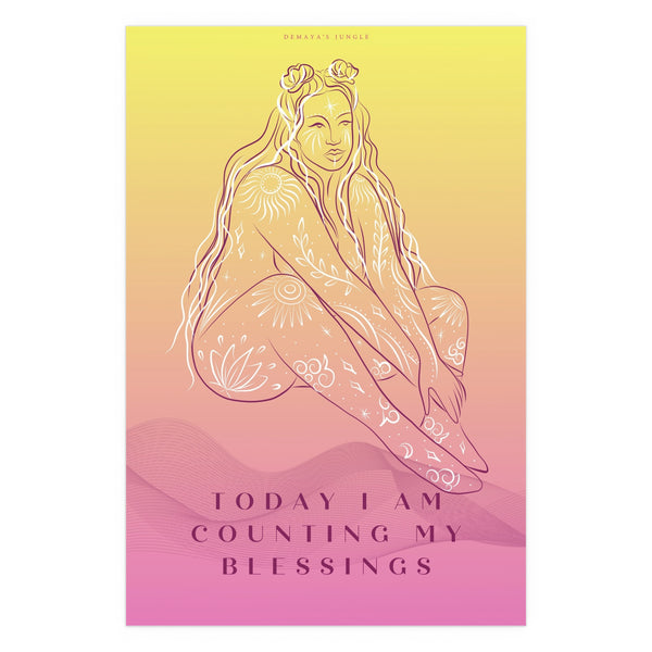"TODAY I AM COUNTING MY BLESSINGS" DEMAYA'S JUNGLE SILK FINISH POSTER