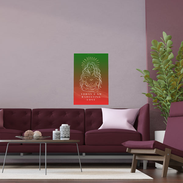 "TODAY I AM RADIATING LOVE" DEMAYA'S JUNGLE SILK FINISH POSTER