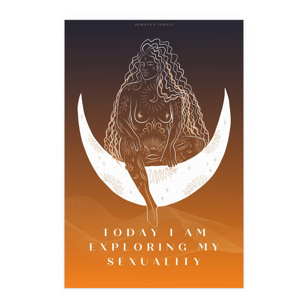 "TODAY I AM EXPLORING MY SEXUALITY" DEMAYA'S JUNGLE SILK FINISH POSTER