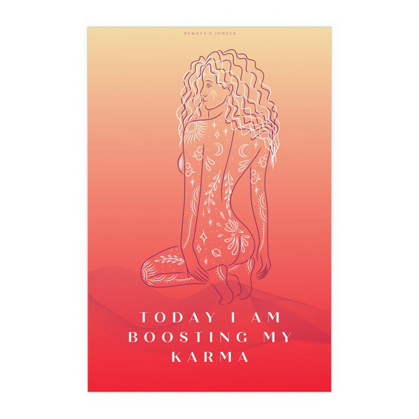"TODAY I AM BOOSTING MY KARMA" DEMAYA'S JUNGLE SILK FINISH POSTER