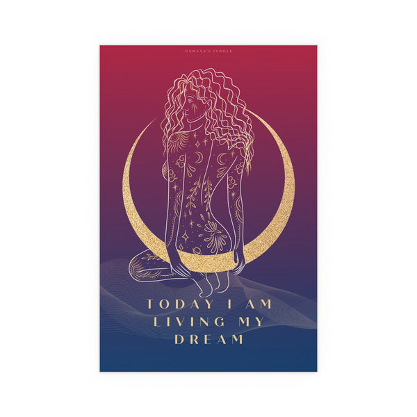 "TODAY I AM LIVING MY DREAM" DEMAYA'S JUNGLE SILK FINISH POSTER