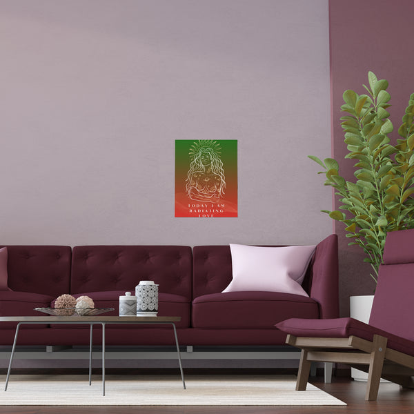 "TODAY I AM RADIATING LOVE" DEMAYA'S JUNGLE SILK FINISH POSTER