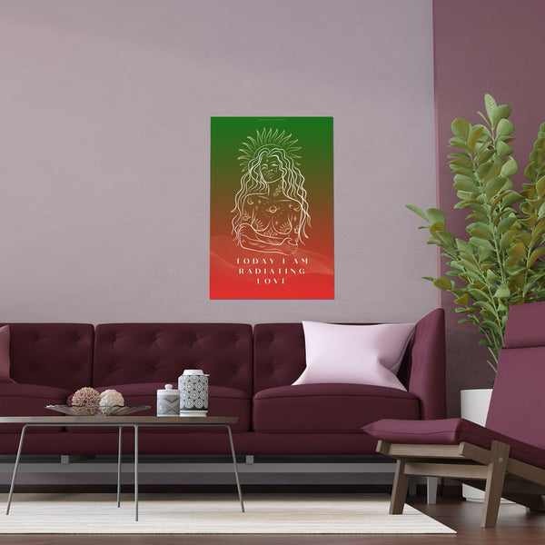 "TODAY I AM RADIATING LOVE" DEMAYA'S JUNGLE SILK FINISH POSTER