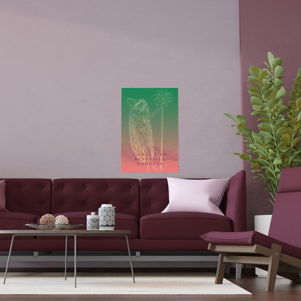 "TODAY I AM BEAUTIFUL GODDESS" DEMAYA'S JUNGLE SILK FINISH POSTER