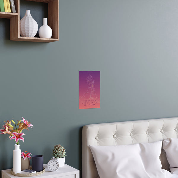 "TODAY I AM CHOOSING TO SEE MAGIC" DEMAYA'S JUNGLE SILK FINISH POSTER
