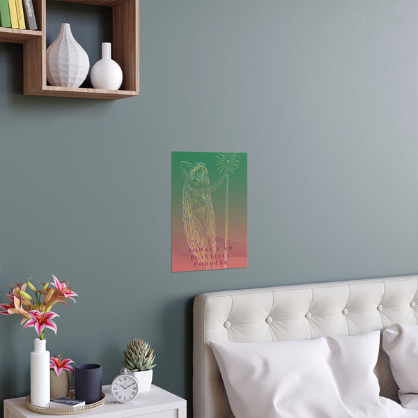 "TODAY I AM BEAUTIFUL GODDESS" DEMAYA'S JUNGLE SILK FINISH POSTER