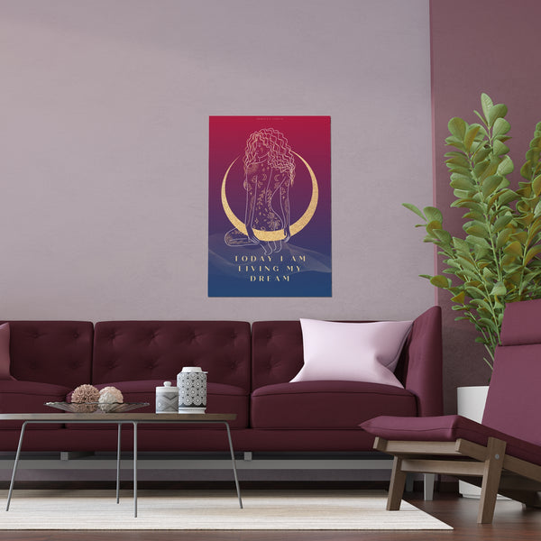 "TODAY I AM LIVING MY DREAM" DEMAYA'S JUNGLE SILK FINISH POSTER
