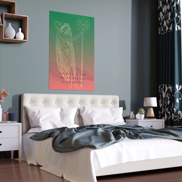 "TODAY I AM BEAUTIFUL GODDESS" DEMAYA'S JUNGLE SILK FINISH POSTER