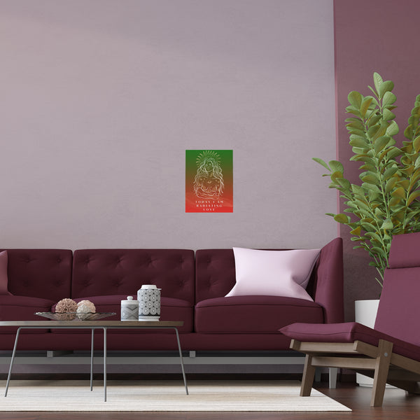 "TODAY I AM RADIATING LOVE" DEMAYA'S JUNGLE SILK FINISH POSTER