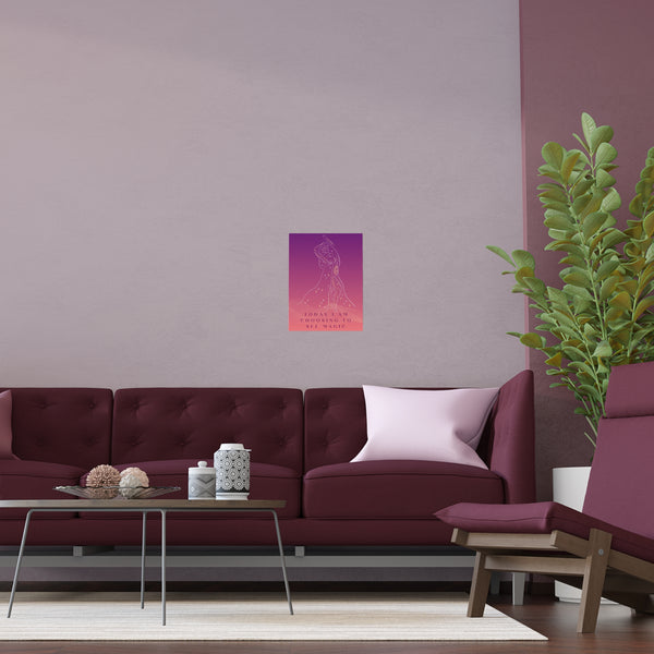 "TODAY I AM CHOOSING TO SEE MAGIC" DEMAYA'S JUNGLE SILK FINISH POSTER
