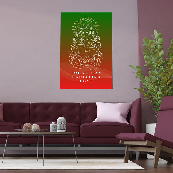 "TODAY I AM RADIATING LOVE" DEMAYA'S JUNGLE SILK FINISH POSTER
