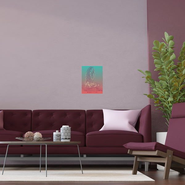 "TODAY I AM GRATEFUL FOR WHO I AM" DEMAYA'S JUNGLE SILK FINISH POSTER