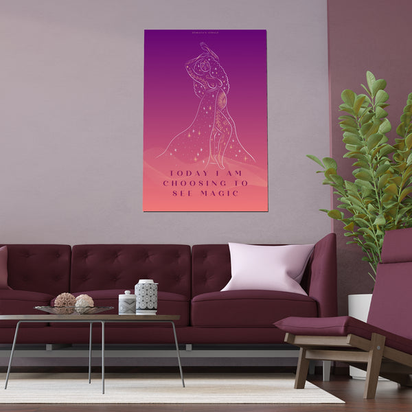 "TODAY I AM CHOOSING TO SEE MAGIC" DEMAYA'S JUNGLE SILK FINISH POSTER
